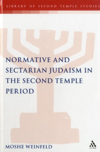 Normative And Sectarian Judaism In The Second Temple Period Moshe Weinfeld