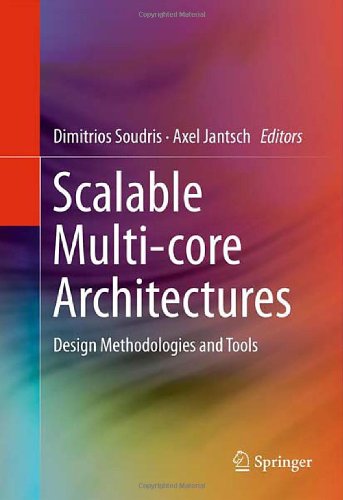 Scalable Multicore Architectures Design Methodologies And Tools 1st Edition Axel Jantsch