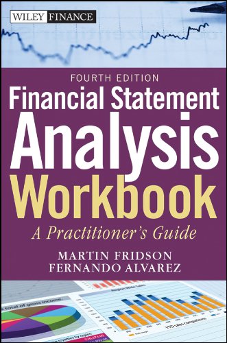 Financial Statement Analysis Workbook A Practitioners Guide 4th Edition 4th Edition Martin S Fridson Cfa