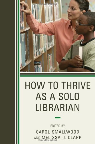 How To Thrive As A Solo Librarian Carol Smallwood