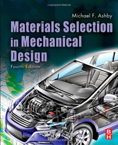 Materials Selection In Mechanical Design Fourth Edition 4th Edition Michael F Ashby