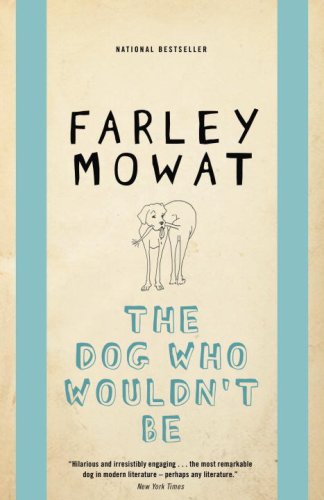 The Dog Who Wouldnt Be Farley Mowat