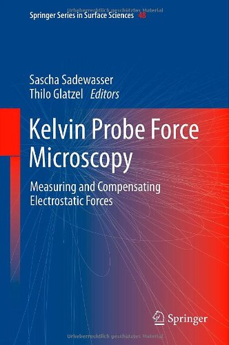 Kelvin Probe Force Microscopy Measuring And Compensating Electrostatic Forces 1st Edition S Sadewasser