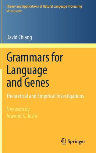 Grammars For Language And Genes Theoretical And Empirical Investigations 1st Edition David Chiang Auth