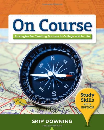 On Course Study Skills Strategies For Creating Success In College And In Life Study Skills Plus Edition Study Skills Plus Skip Downing