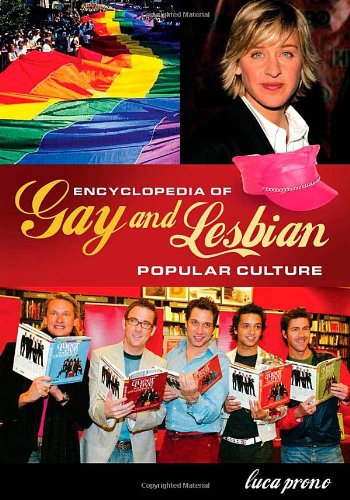 Encyclopedia Of Gay And Lesbian Popular Culture Luca Prono