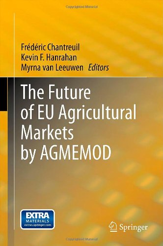 The Future Of Eu Agricultural Markets By Agmemod 1st Edition Kevin F Hanrahan