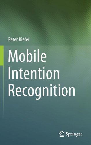 Mobile Intention Recognition 1st Edition Peter Kiefer Auth