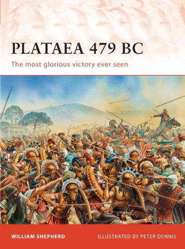 Plataea 479 Bc The Most Glorious Victory Ever Seen William Shepherd