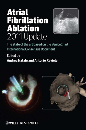Atrial Fibrillation Ablation 2011 Update The State Of The Art Based On The Venicechart International Consensus Document Andrea Natale