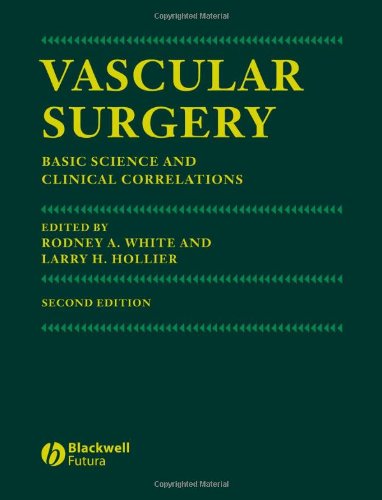 Vascular Surgery Basic Science And Clinical Correlations Second Rodney A White