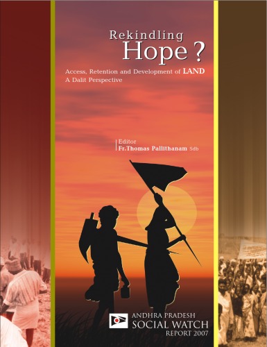 Rekindling Hope Access Retention And Development Of Land A Dalit Perspective Frthomas Pallithanam