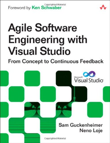 Agile Software Engineering With Visual Studio From Concept To Continuous Feedback 2nd Edition Microsoft Net Development Series 2nd Edition Sam Guckenheimer