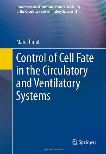 Control Of Cell Fate In The Circulatory And Ventilatory Systems 1st Edition Marc Thiriet Auth