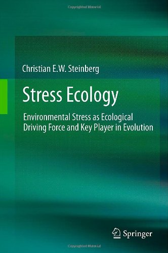 Stress Ecology Environmental Stress As Ecological Driving Force And Key Player In Evolution 1st Edition Christian Ew Steinberg Auth