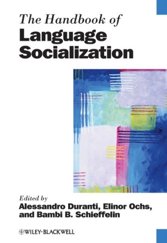 The Handbook Of Language Socialization Blackwell Handbooks In Linguistics 1st Edition Alessandro Duranti