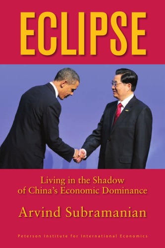 Eclipse Living In The Shadow Of Chinas Economic Dominance Arvind Subramanian