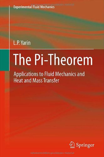 The Pitheorem Applications To Fluid Mechanics And Heat And Mass Transfer 1st Edition Lp Yarin Auth