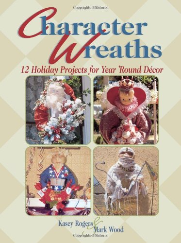 Character Wreaths Kasey Rogers Mark Wood