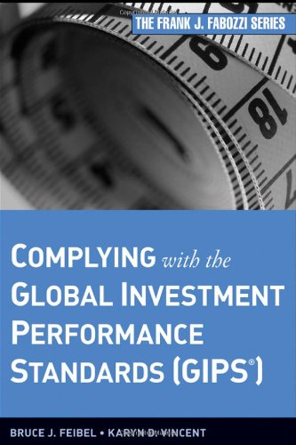 Complying With The Global Investment Performance Standards Gips Frank J Fabozzi Series 1st Edition Bruce J Feibel