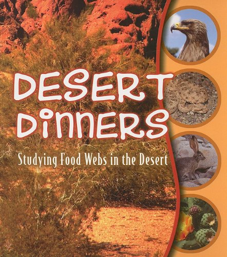 Desert Dinners Studying Food Webs In The Desert Julie K Lundgren