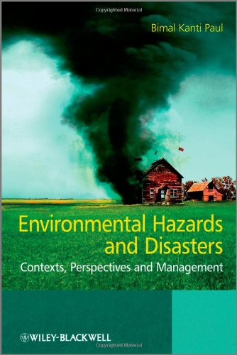 Environmental Hazards And Disasters Contexts Perspectives And Management 1st Edition Bimal Kanti Paul