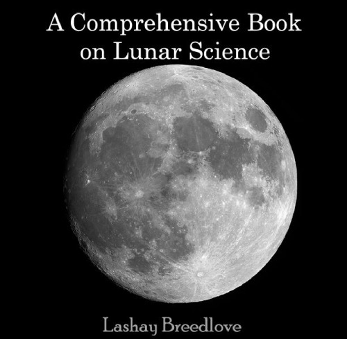 A Comprehensive Book On Lunar Science Lashay Breedlove