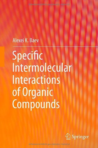 Specific Intermolecular Interactions Of Organic Compounds 1st Edition Alexei K Baev Auth