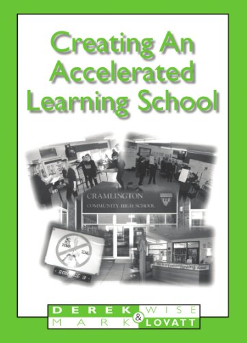 Creating An Accelerated Learning School 1st Ed Derek Wise Mark Lovatt