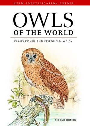 Owls Of The World Helm Identification Guides Second Edition 2nd Edition Claus Knig