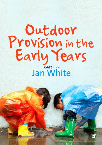 Outdoor Provision In The Early Years Jan White