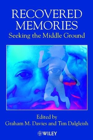 Recovered Memories Seeking The Middle Ground 1st Edition Graham M Davies