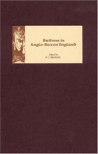 Britons In Anglosaxon England Nick Higham Editor