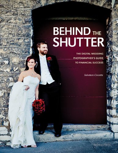 Behind The Shutter The Digital Wedding Photographers Guide To Financial Success Salvatore Cincotta