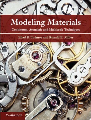 Modeling Materials Continuum Atomistic And Multiscale Techniques Ellad B Tadmor