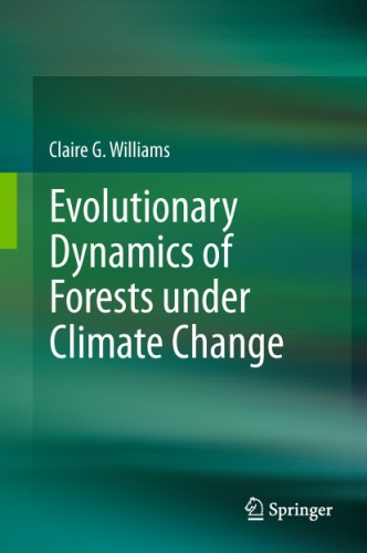 Evolutionary Dynamics Of Forests Under Climate Change Claire G Williams