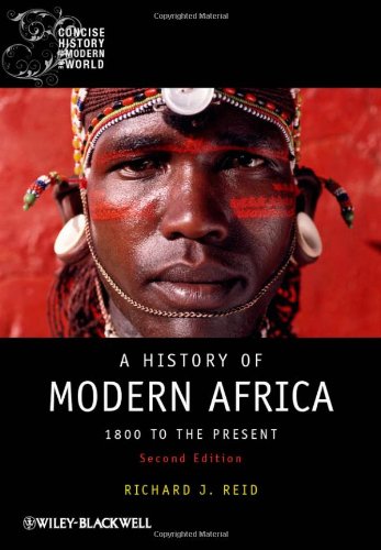A History Of Modern Africa 1800 To The Present 2nd Ed 2012blackwell Concise History Of The Modern World 2nd Edition Richard J Reid