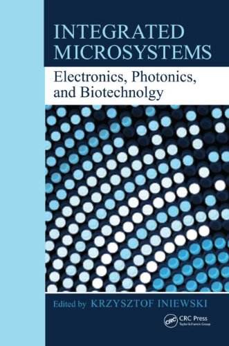 Integrated Microsystems Electronics Photonics And Biotechnology 1st Edition Krzysztof Iniewski