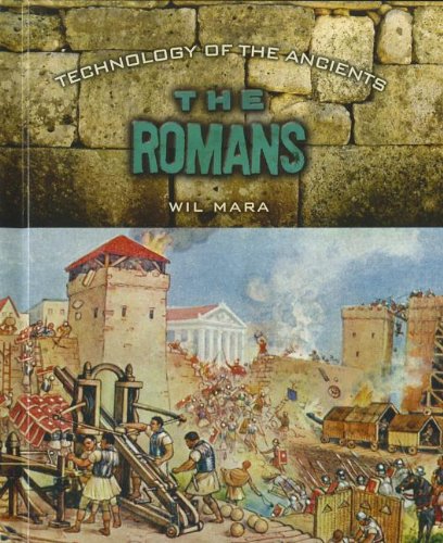 The Romans Technology Of The Ancients Wil Mara