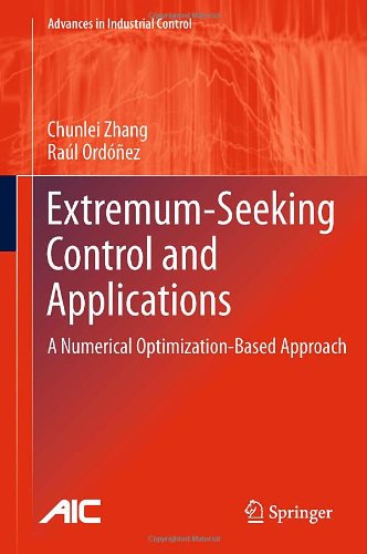 Extremumseeking Control And Applications A Numerical Optimizationbased Approach 1st Edition Chunlei Zhang