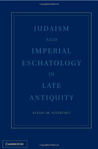 Judaism And Imperial Ideology In Late Antiquity Alexei M Sivertsev