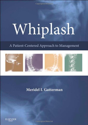 Whiplash A Patient Centered Approach To Management 1st Edition Meridel I Gatterman Ma Dc Med