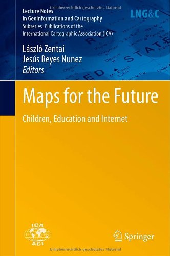 Maps For The Future Children Education And Internet 1st Edition William Cartwright Auth