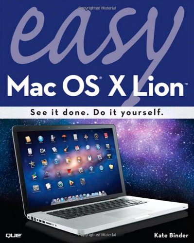 Easy Mac Os X Lion 2nd Edition 2nd Edition Kate Binder