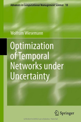 Optimization Of Temporal Networks Under Uncertainty 1st Edition Wolfram Wiesemann Auth