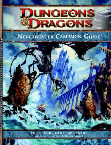 Neverwinter Campaign Setting A 4th Edition Dungeons Dragons Supplement Supplement Matt Sernett