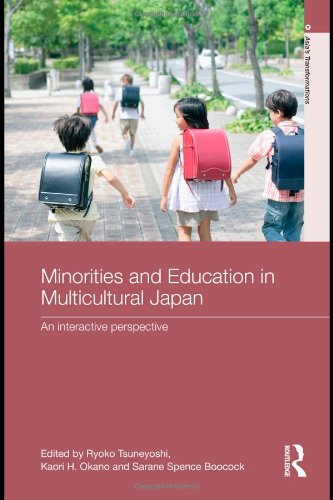 Minorities And Education In Multicultural Japan An Interactive Perspective Ryoko Tsuneyoshi