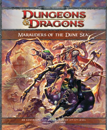 Marauders Of The Dune Sea A 4th Edition Dd Adventure 4th Revised Edition Bruce R Cordell
