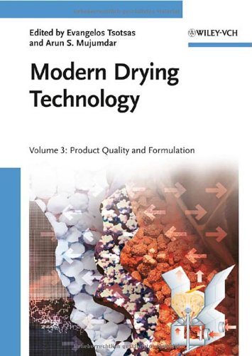 Modern Drying Technology Product Quality And Formulation Volume 3 Volume 3 Evangelos Tsotsas