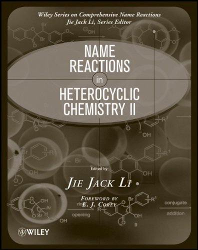Name Reactions In Heterocyclic Chemistry Ii 1st Edition Li Jie Jack Ed